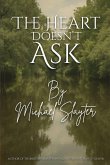 The Heart Doesn't Ask The Heart Doesn't Ask