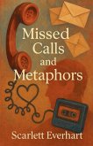 Missed Calls and Metaphors Missed Calls and Metaphors
