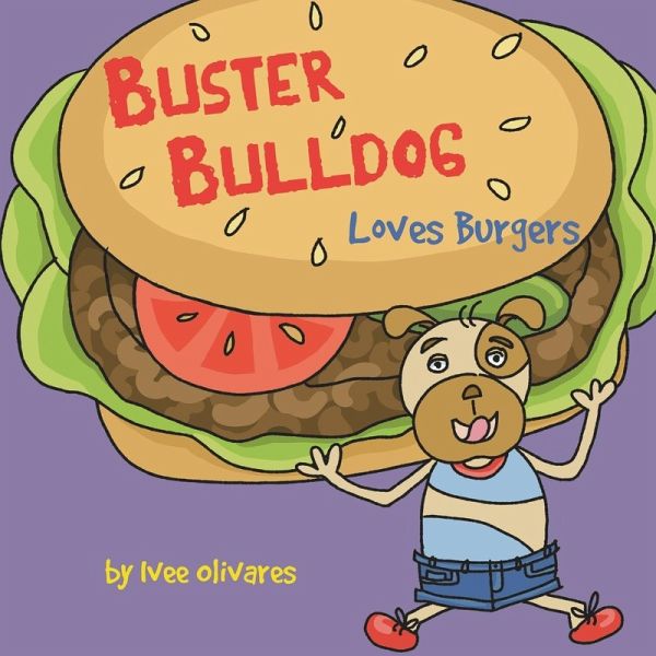 Buster Bulldog Loves Burgers