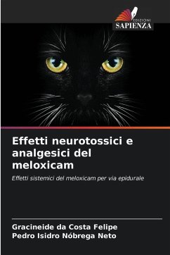 Effetti neurotossici e analgesici del meloxicam - da Costa Felipe, Gracineide;Nóbrega Neto, Pedro Isidro Effetti neurotossici e analgesici del meloxicam - da Costa Felipe, Gracineide;Nóbrega Neto, Pedro Isidro