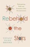 To Rebehold the Stars To Rebehold the Stars