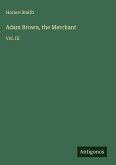 Adam Brown, the Merchant Adam Brown, the Merchant