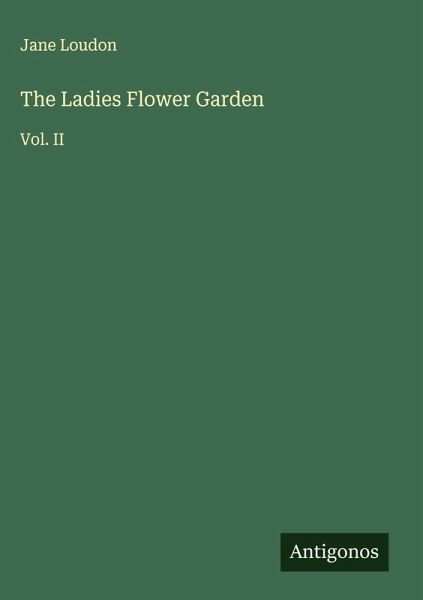 The Ladies Flower Garden The Ladies Flower Garden
