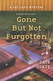 Gone But Not Furgotten Gone But Not Furgotten