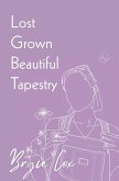 Lost Grown Beautiful Tapestry