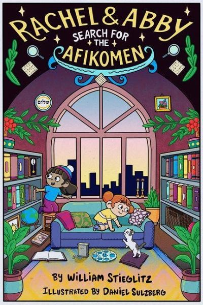 Rachel & Abby 2: The Great Afikomen Search