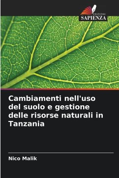 Cambiamenti nell'uso del suolo e gestione delle risorse naturali in Tanzania Cover Cambiamenti nell'uso del suolo e gestione delle risorse naturali in Tanzania