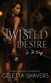 Twisted Desire In Too Deep Twisted Desire In Too Deep