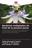Bactéries endophytes du fruit de la passion jaune Bactéries endophytes du fruit de la passion jaune