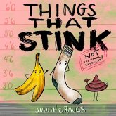 Things That Stink Things That Stink