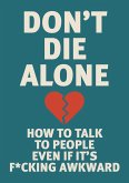 Don't Die Alone Don't Die Alone