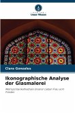 Ikonographische Analyse der Glasmalerei Ikonographische Analyse der Glasmalerei