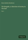 The Bengalle, or Sketches of Society In The East