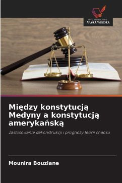 Cover Mi¿dzy konstytucj¿ Medyny a konstytucj¿ ameryka¿sk¿