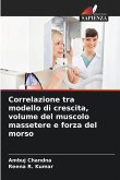 Correlazione tra modello di crescita, volume del muscolo massetere e forza del morso Correlazione tra modello di crescita, volume del muscolo massetere e forza del morso