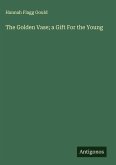 The Golden Vase; a Gift For the Young