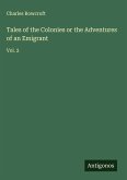 Tales of the Colonies or the Adventures of an Emigrant