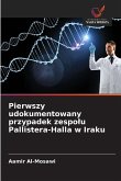 Pierwszy udokumentowany przypadek zespo¿u Pallistera-Halla w Iraku