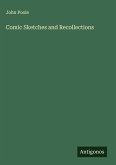 Comic Sketches and Recollections Comic Sketches and Recollections