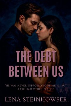 The Debt Between Us - Steinhowser, Lena