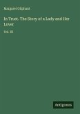In Trust. The Story of a Lady and Her Lover