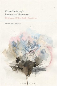 Viktor Shklovsky's Involuntary Modernism - Bulatova, Asiya Viktor Shklovsky's Involuntary Modernism - Bulatova, Asiya