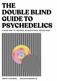 The Doubleblind Guide to Psychedelics