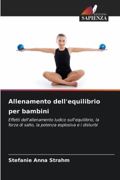 Allenamento dell'equilibrio per bambini - Strahm, Stefanie Anna Allenamento dell'equilibrio per bambini - Strahm, Stefanie Anna