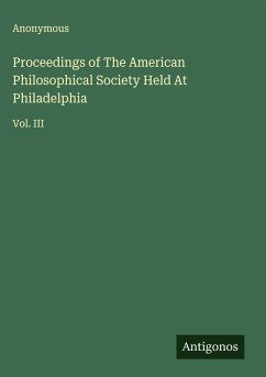 Proceedings of The American Philosophical Society Held At Philadelphia - Anonymous