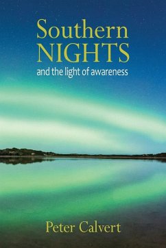 Southern Nights and the Light of Awareness - Calvert, Peter