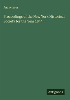 Proceedings of the New York Historical Society for the Year 1844 - Anonymous