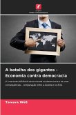 A batalha dos gigantes - Economia contra democracia A batalha dos gigantes - Economia contra democracia