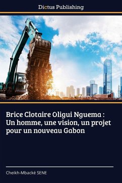 Cover Brice Clotaire Oligui Nguema : Un homme, une vision, un projet pour un nouveau Gabon