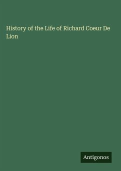 History of the Life of Richard Coeur De Lion Cover History of the Life of Richard Coeur De Lion