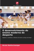 O desenvolvimento do ensino moderno do desporto O desenvolvimento do ensino moderno do desporto