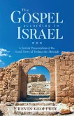 The Gospel According to Israel The Gospel According to Israel