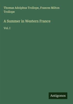A Summer in Western France - Trollope, Thomas Adolphus; Trollope, Frances Milton