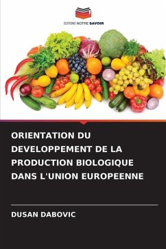 Cover ORIENTATION DU DEVELOPPEMENT DE LA PRODUCTION BIOLOGIQUE DANS L'UNION EUROPEENNE