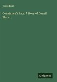 Constance's Fate. A Story of Denzil Place