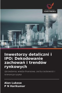Inwestorzy detaliczni i IPO: Dekodowanie zachowa¿ i trendów rynkowych Cover Inwestorzy detaliczni i IPO: Dekodowanie zachowa¿ i trendów rynkowych