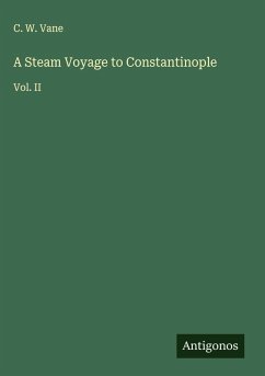 Cover A Steam Voyage to Constantinople