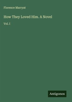 Cover How They Loved Him. A Novel