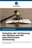 Zwischen der Verfassung von Medina und der amerikanischen Verfassung Zwischen der Verfassung von Medina und der amerikanischen Verfassung