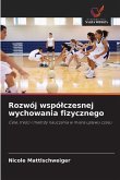 Rozwój wspó¿czesnej wychowania fizycznego Rozwój wspó¿czesnej wychowania fizycznego