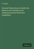 Personal Observations on Sindh, the Manners and Customes of Its Inhabitants and Its Productive Capabilities Personal Observations on Sindh, the Manners and Customes of Its Inhabitants and Its Productive Capabilities