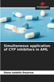 Simultaneous application of CYP inhibitors in AML Simultaneous application of CYP inhibitors in AML