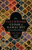 The Patchwork Cloak of Kamal Bey