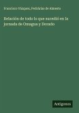 Relación de todo lo que sucedió en la jornada de Omagua y Dorado Relación de todo lo que sucedió en la jornada de Omagua y Dorado