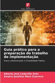 Guia prático para a preparação do trabalho de implementação