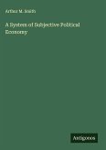 A System of Subjective Political Economy